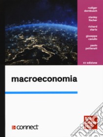 Macroeconomia. Con Connect libro di Dornbusch Rudiger; Fischer Stanley; Startz Richard; Canullo G. (cur.); Palestrini A. (cur.); Pettenati P. (cur.)