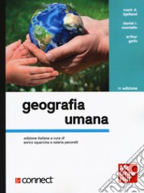 Geografia umana. Con Connect libro di Bjelland Mark D.; Montello Daniel R.; Getis Arthur; Squarcina E. (cur.); Pecorelli V. (cur.)