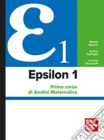 Epsilon 1. Primo corso di analisi matematica libro di Bertsch Michiel; Dall'Aglio Andrea; Giacomelli Lorenzo