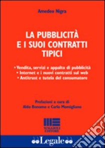 La pubblicità e i suoi contratti tipici libro di Nigra Amedeo