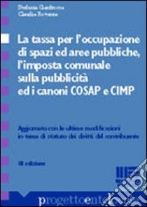 La tassa per l'occupazione di spazi ed aree pubbliche. L'imposta comunale sulla pubblicità ed i canoni Cosap e Cimp libro di Cianfrocca Stefania - Rotunno Claudia