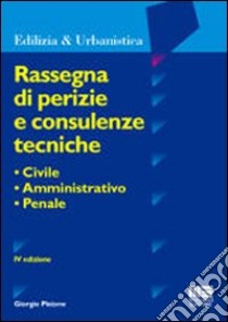 Rassegna di perizie e consulenze tecniche libro di Pistone Giorgio