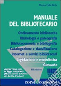 Manuale del bibliotecario libro di Della Bella Marina