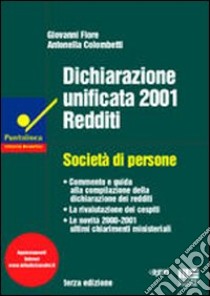 Dichiarazione unificata 2001 redditi. Società di persone libro di Fiore Giovanni - Colombetti Antonella