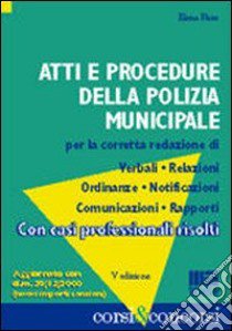 Atti e procedure della polizia municipale libro di Fiore Elena