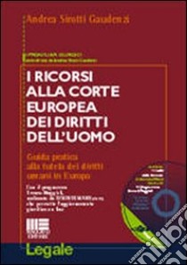 I ricorsi alla corte europea dei diritti dell'uomo libro di Sirotti Gaudenzi Andrea