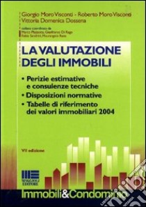 La valutazione degli immobili libro di Moro Visconti Giorgio - Moro Visconti Roberto - Dossena Vittoria D.