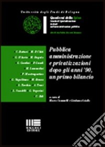 Pubblica amministrazione e privatizzazioni. Dopo gli anni '90, un primo bilancio libro