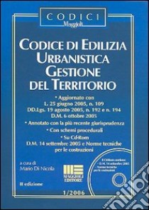 Codice di edilizia, urbanistica, gestione del territorio libro di Di Nicola M. (cur.)