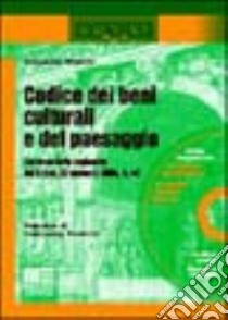 Codice dei beni culturali e del paesaggio. Commentario ragionato del D.Lgs. 22 gennaio 2004, n. 42. Con CD-ROM libro di Trentini Antonella