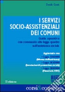 I servizi socio-assistenziali dei comuni libro di Corrà Danilo