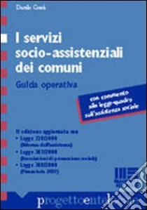 I servizi socio-assistenziali dei comuni libro di Corrà Danilo