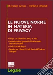 Le nuove norme in materia di privacy libro di Acciai Riccardo - Orlandi Stefano