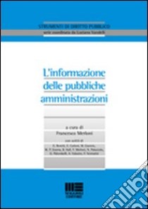 L'informazione delle pubbliche amministrazioni libro di Merloni F. (cur.)