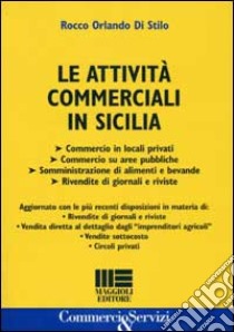 Le attività commerciali in Sicilia libro di Di Stilo Rocco O.