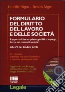 Formulario del diritto del lavoro e delle società. Con CD-ROM libro di Nigro Benito - Nigro Lucilla