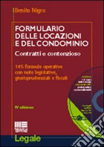 Formulario delle locazioni e del condominio. Contratti e contenzioso. Con CD-ROM libro di Nigro Benito