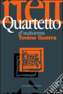 Quartetto d'autunno libro di Guerra Tonino