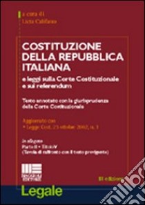 Costituzione della Repubblica italiana e leggi sulla Corte costituzionale e sui referendum. Testo annotato con la giurisprudenza della Corte costituzionale libro