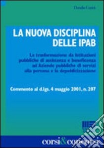 La nuova disciplina IPAB libro di Corrà Danilo