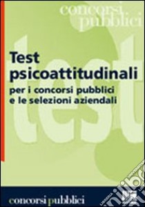 Test psicoattitudinali libro di Dall'Aglio Roberto - Zuliani Antonio