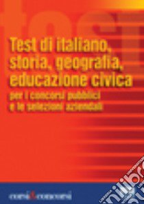 Test di italiano, storia, geografia, educazione civica libro di Paganucci Giuliana - Gradini Andrea