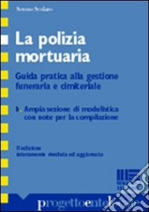 La polizia mortuaria libro di Scolaro Sereno