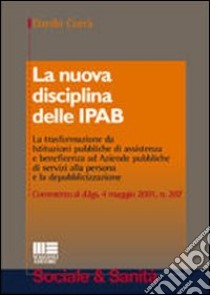 La nuova disciplina delle IPAB libro di Corrà Danilo