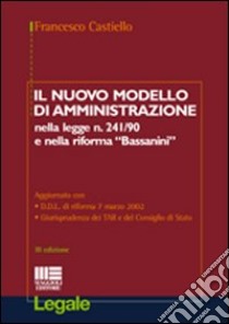 Il nuovo modello di amministrazione libro di Castiello Francesco