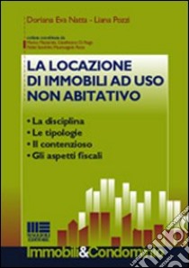 La locazione di immobili ad uso non abitativo libro di Natta Doriana E. - Pozzi Liana