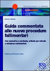 Guida commentata alle nuove procedure fallimentari libro di Gazzani Massimo