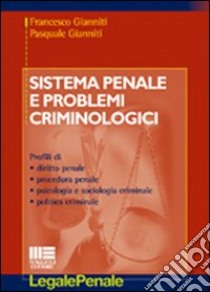 Sistema penale e problemi criminologici libro di Gianniti Francesco - Gianniti Pasquale