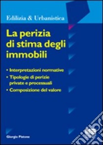 La perizia di stima degli immobili libro di Pistone Giorgio