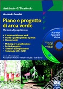 Piano e progetto di area verde. Manuale di progettazione. Con CD-ROM libro di Toccolini Alessandro