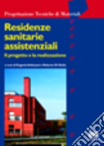 Residenze sanitarie assistenziali libro di Arbizzani E. (cur.); Di Giulio R. (cur.)