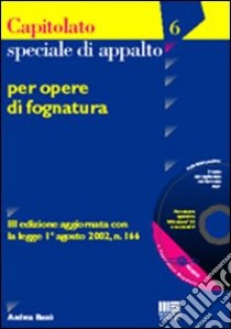 Capitolato speciale d'appalto per opere di fognatura. Con CD-ROM libro di Bassi Andrea