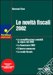 Le novità fiscali 2002 libro di Fiore Giovanni