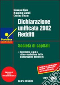 Dichiarazione unificata 2002. Redditi libro di Fiore Giovanni - Giaroli Massimo - Rigato Cristina