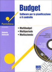 Budget. Software per la pianificazione e il controllo. CD-ROM libro di Battacchi Roberto