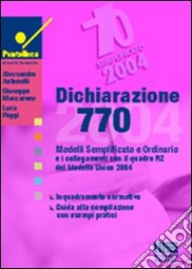 Dichiarazione 770 libro di Antonelli Alessandro - Maccarone Giuseppe - Poggi Luca