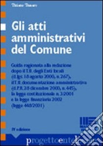 Gli atti amministrativi del comune libro di Tessaro Tiziano