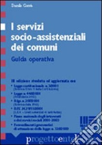 I servizi socio-assistenziali dei comuni. Guida operativa libro di Corrà Danilo