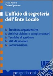 L'ufficio di segreteria dell'ente locale libro di Minetti Paola - Spedicato Tiziana