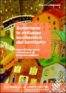 Governare lo sviluppo economico del territorio libro di Montemurro Francesco