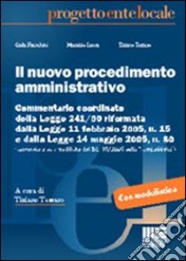 Il nuovo procedimento amministrativo libro di Franchini Carla - Lucca Maurizio - Tessaro Tiziano