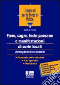 Fiere, sagre, feste paesane e manifestazioni di sorte locali libro di Fiore Elena