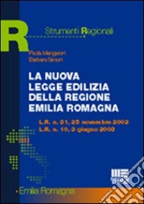 La nuova legge edilizia della regione Emilia Romagna libro di Mengaroni Paola - Simoni Barbara