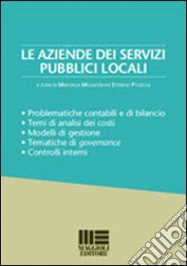 Le aziende dei servizi pubblici locali libro di Mulazzani M. (cur.); Pozzoli S. (cur.)