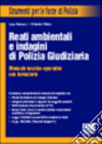 Reati ambientali e indagini di polizia giudiziaria libro di Ramacci Luca - Villoni Orlando