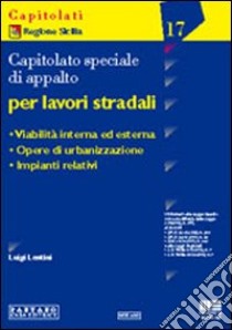 Capitolato speciale di appalto per lavori stradali libro di Lentini Luigi